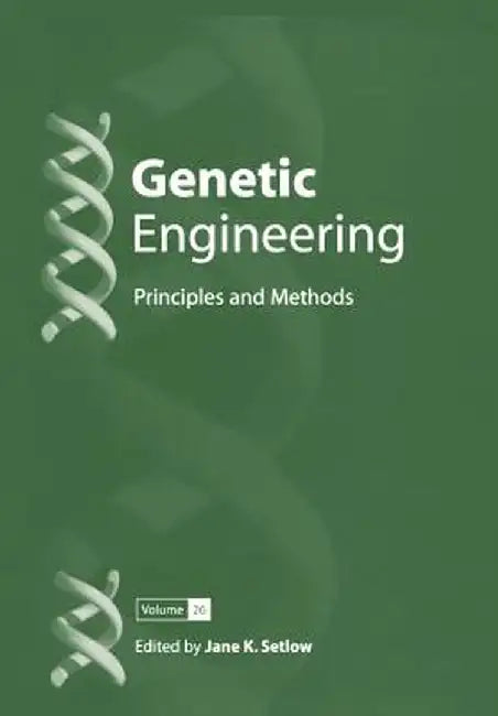 Genetic Engineering: Principles and Methods by Jane K. Setlow