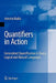 Quantifiers in Action: Generalized Quantification in Query, Logical and Natural Languages by Antonio Badia
