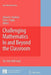 Challenging Mathematics in and Beyond the Classroom: The 16th ICMI Study by Edward J. Barbeau