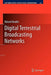 Digital Terrestrial Broadcasting Networks by Roland Beutler