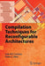 Compilation Techniques for Reconfigurable Architectures by João M. P. Cardoso