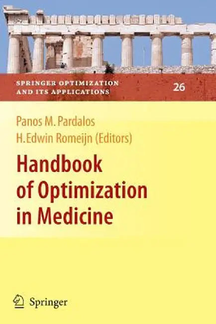 Handbook of Optimization in Medicine by Panos M. Pardalos