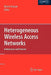 Heterogeneous Wireless Access Networks: Architectures and Protocols by Ekram Hossain