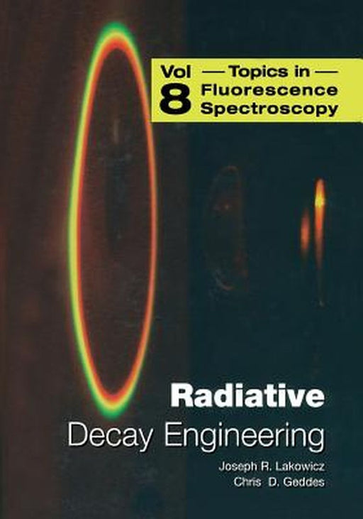 Radiative Decay Engineering by Chris D. Geddes