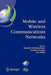 Mobile and Wireless Communications Networks: Ifip Tc6 / Wg6.8 Conference on Mobile and Wireless Communication Networks (Mwcn 2004) October 25-27, 2004 by Elizabeth M. Belding-Royer