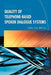 Quality of Telephone-Based Spoken Dialogue Systems by Sebastian Möller