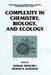 Complexity in Chemistry, Biology, and Ecology by Danail D. Bonchev