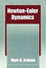Newton-Euler Dynamics by Mark D. Ardema