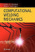 Computational Welding Mechanics by John A. Goldak