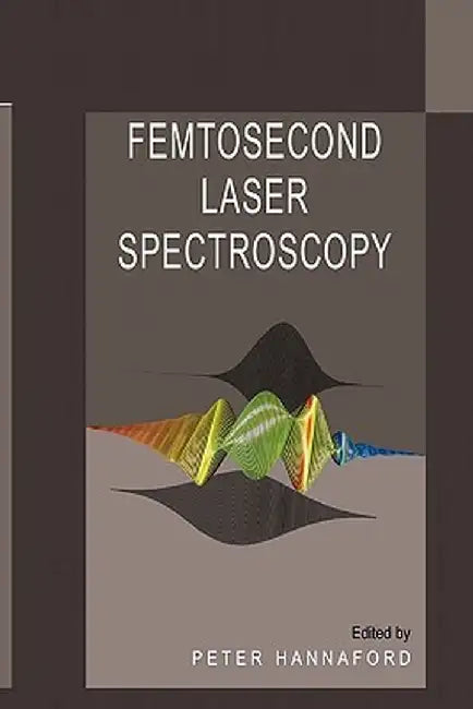 Femtosecond Laser Spectroscopy by Peter Hannaford