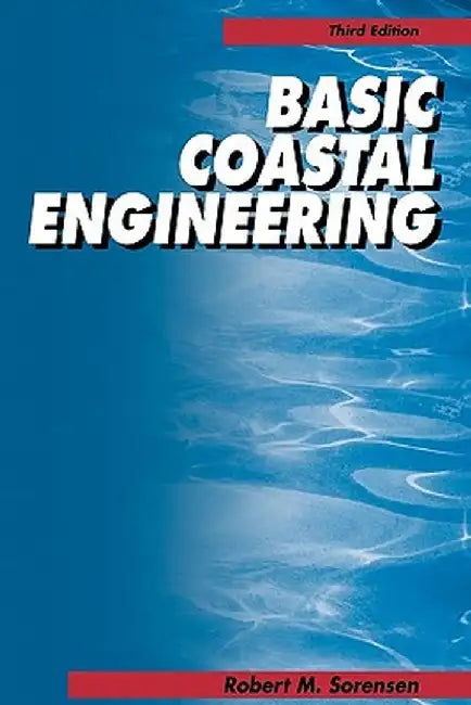 Basic Coastal Engineering by Robert M. Sorensen