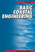 Basic Coastal Engineering by Robert M. Sorensen