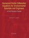 Numerical Partial Differential Equations for Environmental Scientists and Engineers: A First Practical Course by Daniel R. Lynch
