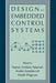 Design of Embedded Control Systems by Marian Andrzej Adamski