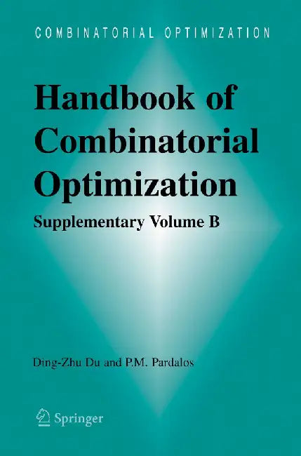 Handbook of Combinatorial Optimization: Supplement Volume B by Ding-Zhu Du