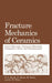 Fracture Mechanics of Ceramics: Active Materials, Nanoscale Materials, Composites, Glass, and Fundamentals by R. C. Bradt