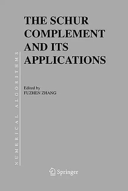 The Schur Complement and Its Applications by Fuzhen Zhang