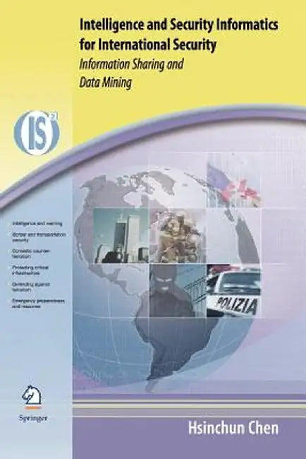 Intelligence and Security Informatics for International Security: Information Sharing and Data Mining by Hsinchun Chen