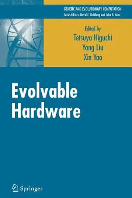 Evolvable Hardware by Tetsuya Higuchi