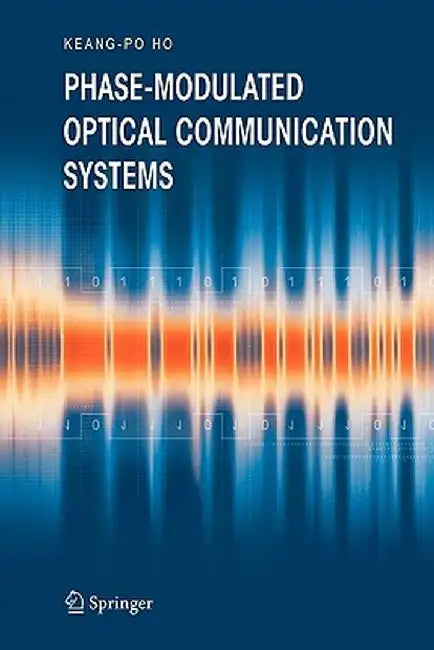 Phase-Modulated Optical Communication Systems by Keang-Po Ho