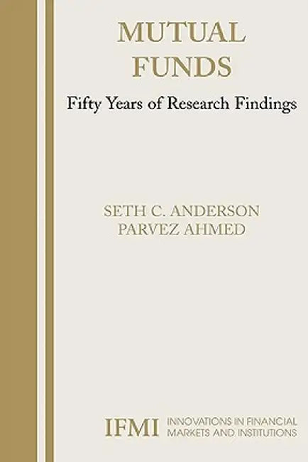 Mutual Funds: Fifty Years of Research Findings by Seth Anderson