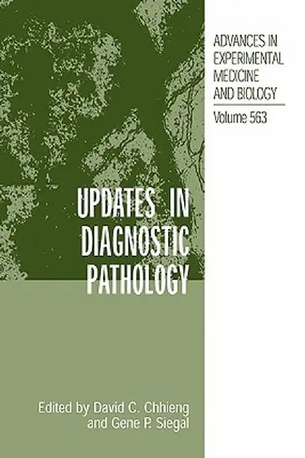 Updates in Diagnostic Pathology by David C. Chhieng