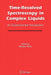 Time-Resolved Spectroscopy in Complex Liquids: An Experimental Perspective by Renato Torre
