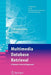 Multimedia Database Retrieval:: A Human-Centered Approach by Paisarn Muneesawang