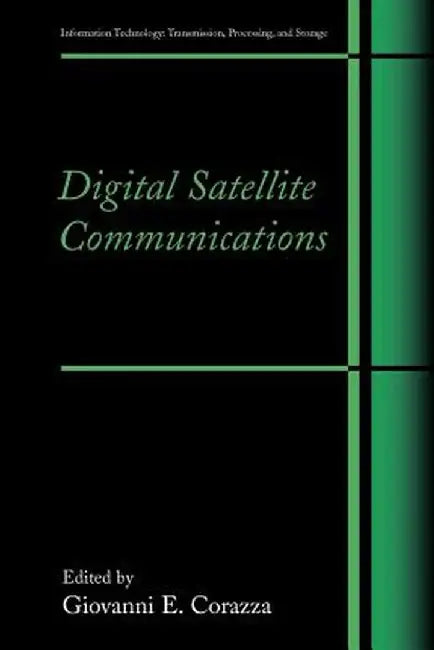 Digital Satellite Communications by Giovanni E. Corazza