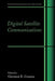 Digital Satellite Communications by Giovanni E. Corazza
