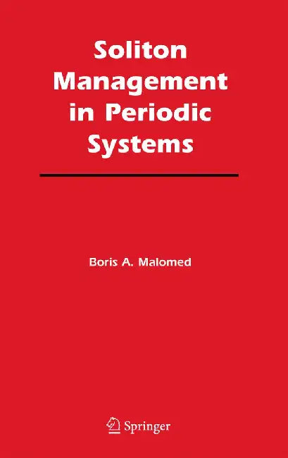 Soliton Management in Periodic Systems by Boris A. Malomed