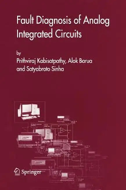 Fault Diagnosis of Analog Integrated Circuits by Prithviraj Kabisatpathy