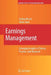 Earnings Management: Emerging Insights in Theory, Practice, and Research by Joshua Ronen