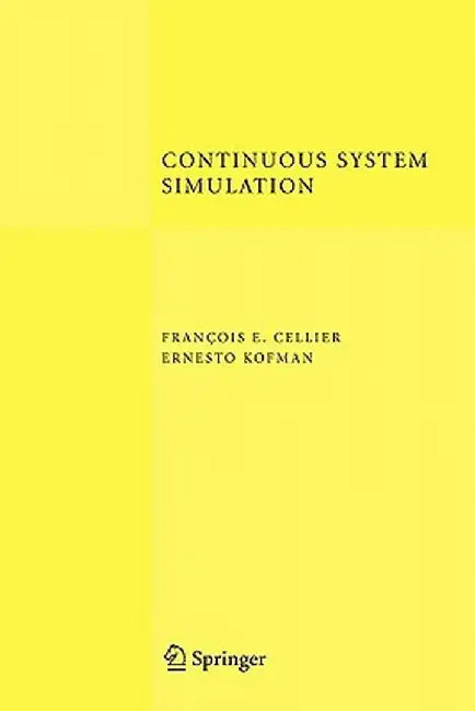 Continuous System Simulation by François E. Cellier