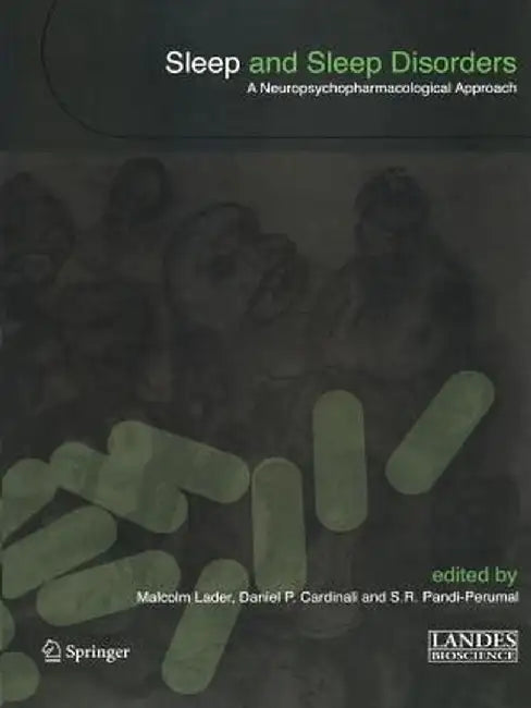 Sleep and Sleep Disorders:: A Neuropsychopharmacological Approach by Malcolm Lader