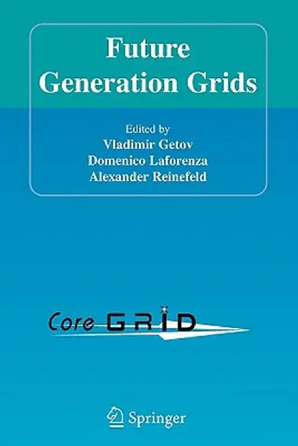 Future Generation Grids by Vladimir Getov