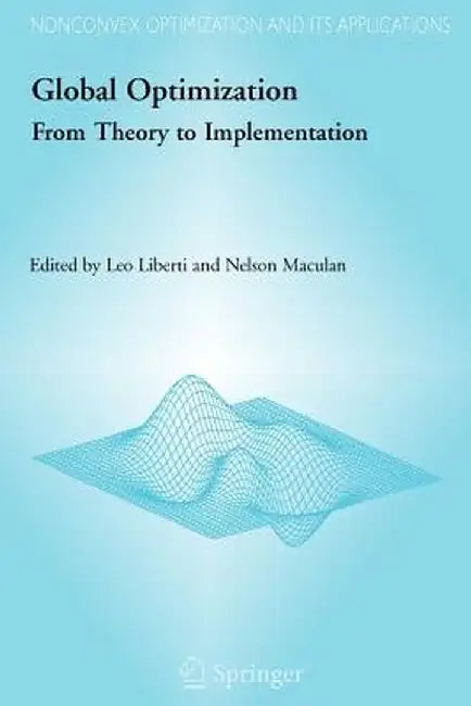 Global Optimization: From Theory to Implementation by Leo Liberti