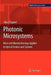 Photonic Microsystems: Micro and Nanotechnology Applied to Optical Devices and Systems by Olav Solgaard