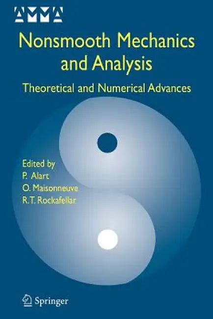 Nonsmooth Mechanics and Analysis: Theoretical and Numerical Advances by Pierre Alart