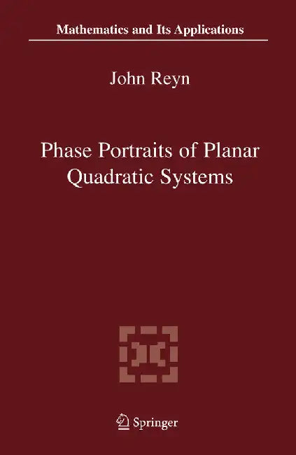 Phase Portraits of Planar Quadratic Systems by John Reyn