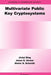 Multivariate Public Key Cryptosystems by Jintai Ding
