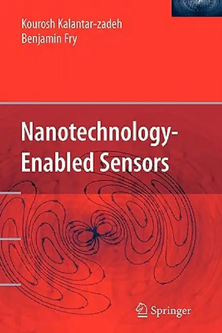 Nanotechnology-Enabled Sensors by Kourosh Kalantar-Zadeh