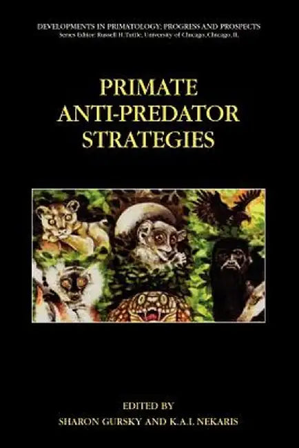 Primate Anti-Predator Strategies by Sharon Gursky-Doyen