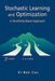 Stochastic Learning and Optimization: A Sensitivity-Based Approach by Xi-Ren Cao