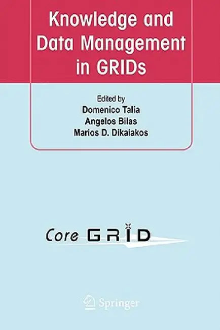 Knowledge and Data Management in Grids by Domenico Talia