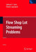 Flow Shop Lot Streaming by Subhash C. Sarin