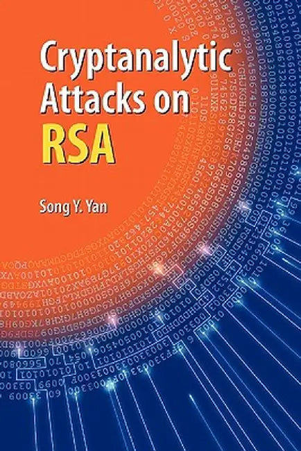 Cryptanalytic Attacks on Rsa by Song Y. Yan