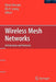 Wireless Mesh Networks: Architectures and Protocols by Ekram Hossain