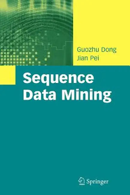 Sequence Data Mining by Guozhu Dong