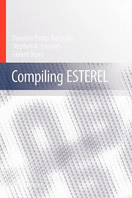 Compiling Esterel by Dumitru Potop-Butucaru